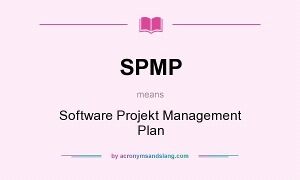What does SPMP mean? It stands for Software Projekt Management Plan