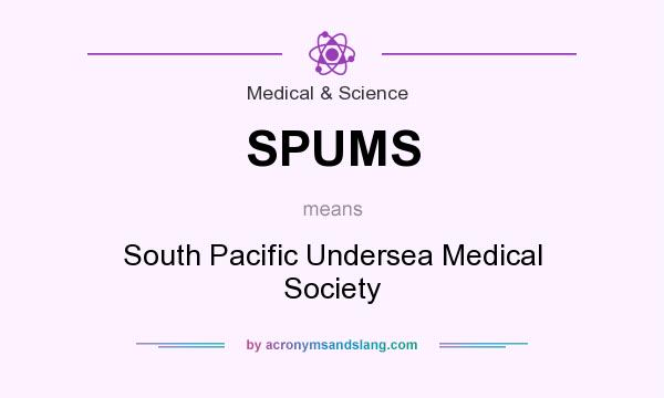What does SPUMS mean? It stands for South Pacific Undersea Medical Society