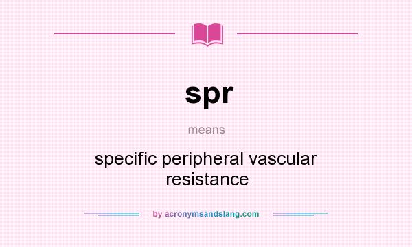 What does spr mean? It stands for specific peripheral vascular resistance