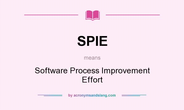 What does SPIE mean? It stands for Software Process Improvement Effort