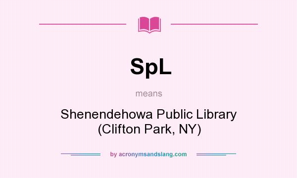 What does SpL mean? It stands for Shenendehowa Public Library (Clifton Park, NY)