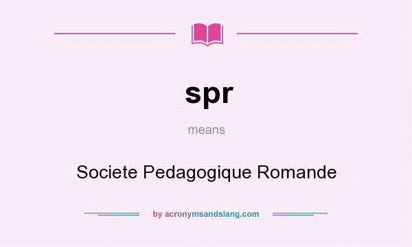 What does spr mean? It stands for Societe Pedagogique Romande