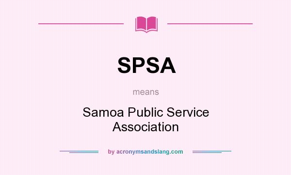 What does SPSA mean? It stands for Samoa Public Service Association