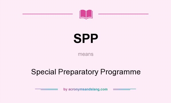 What does SPP mean? It stands for Special Preparatory Programme