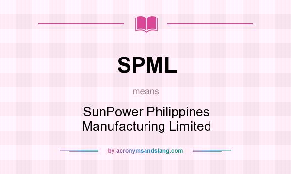 What does SPML mean? It stands for SunPower Philippines Manufacturing Limited