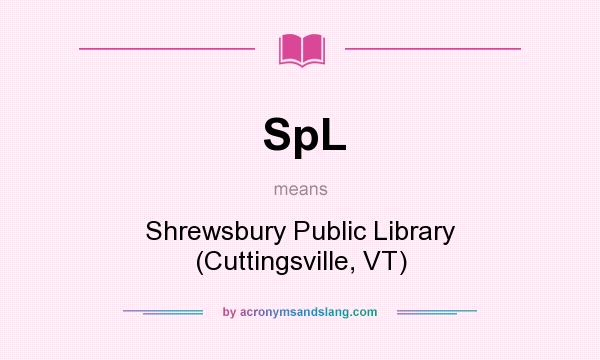 What does SpL mean? It stands for Shrewsbury Public Library (Cuttingsville, VT)