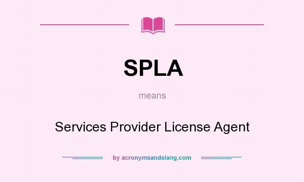 What does SPLA mean? It stands for Services Provider License Agent