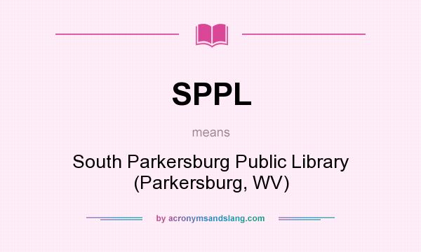 What does SPPL mean? It stands for South Parkersburg Public Library (Parkersburg, WV)