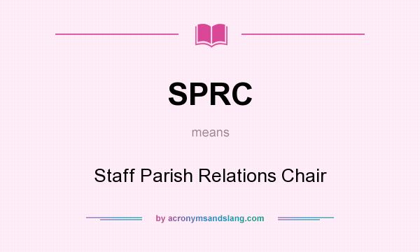 What does SPRC mean? It stands for Staff Parish Relations Chair