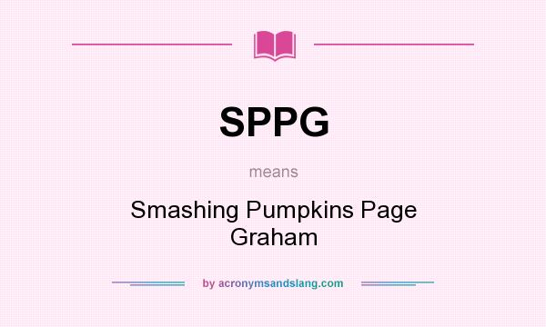 What does SPPG mean? It stands for Smashing Pumpkins Page Graham