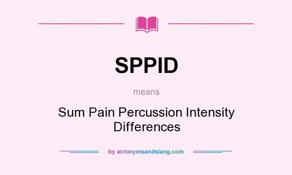 What does SPPID mean? It stands for Sum Pain Percussion Intensity Differences