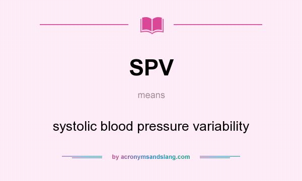 What does SPV mean? It stands for systolic blood pressure variability
