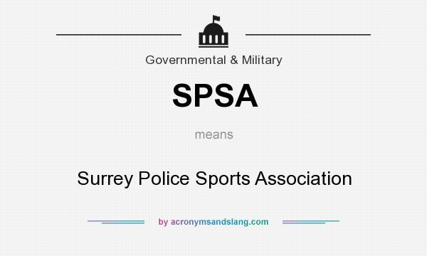 What does SPSA mean? It stands for Surrey Police Sports Association