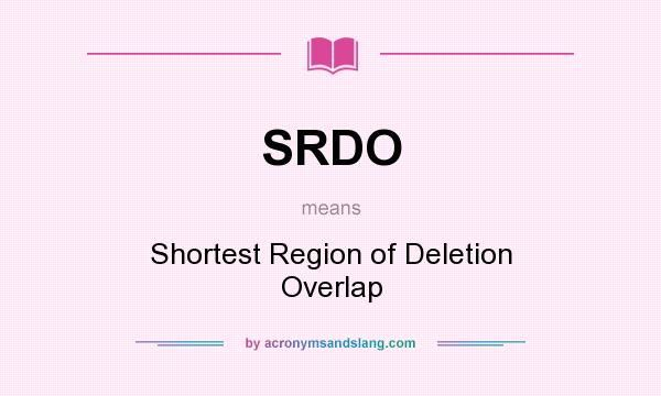 What does SRDO mean? It stands for Shortest Region of Deletion Overlap