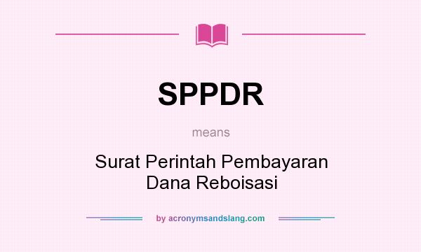What does SPPDR mean? It stands for Surat Perintah Pembayaran Dana Reboisasi