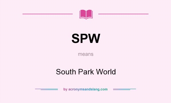 What does SPW mean? It stands for South Park World