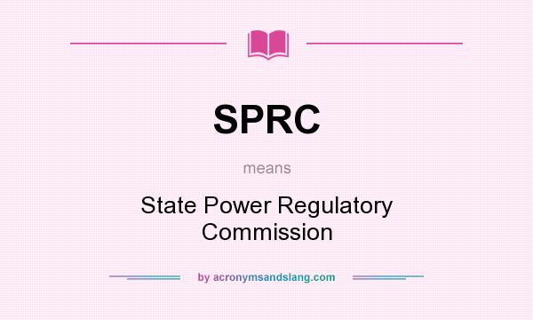 What does SPRC mean? It stands for State Power Regulatory Commission