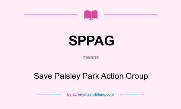 What does SPPAG mean? It stands for Save Paisley Park Action Group