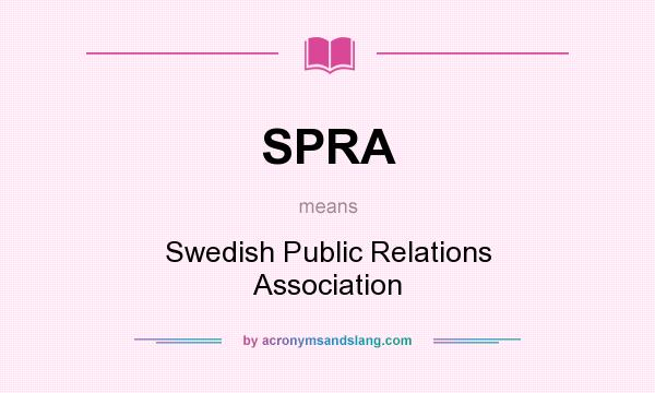 What does SPRA mean? It stands for Swedish Public Relations Association