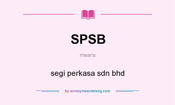 What does SPSB mean? It stands for segi perkasa sdn bhd