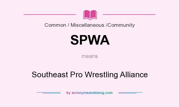 What does SPWA mean? It stands for Southeast Pro Wrestling Alliance