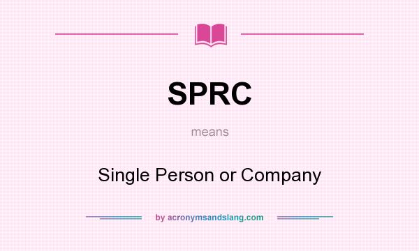 What does SPRC mean? It stands for Single Person or Company