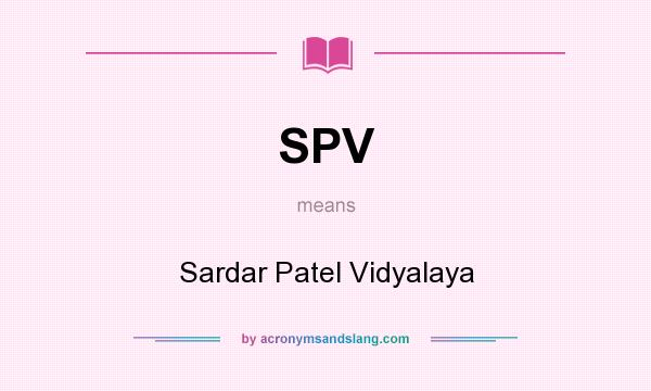 What does SPV mean? It stands for Sardar Patel Vidyalaya