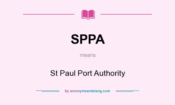 What does SPPA mean? It stands for St Paul Port Authority