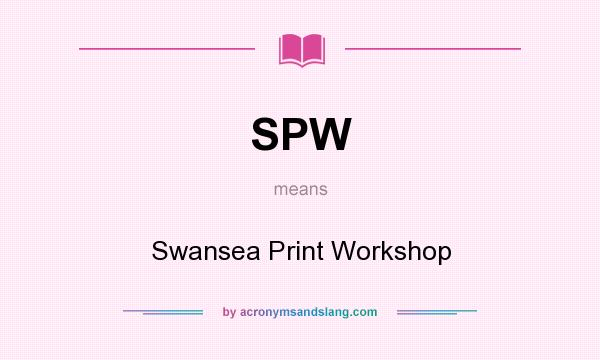 What does SPW mean? It stands for Swansea Print Workshop