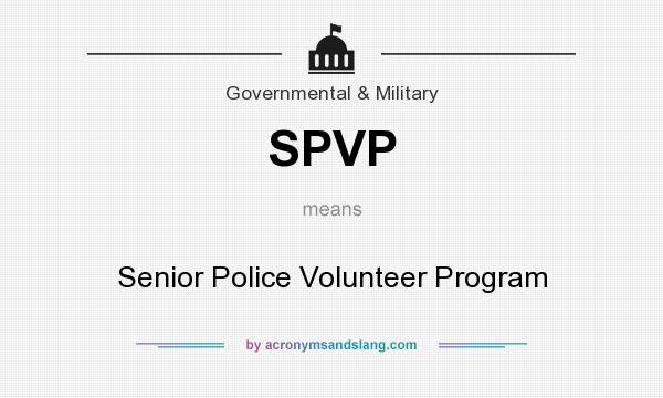 What does SPVP mean? It stands for Senior Police Volunteer Program