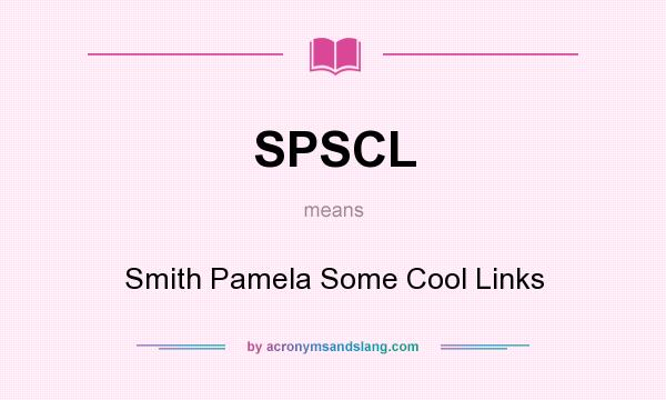 What does SPSCL mean? It stands for Smith Pamela Some Cool Links