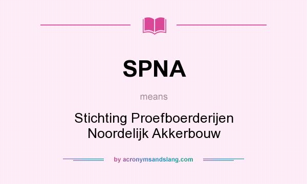 What does SPNA mean? It stands for Stichting Proefboerderijen Noordelijk Akkerbouw