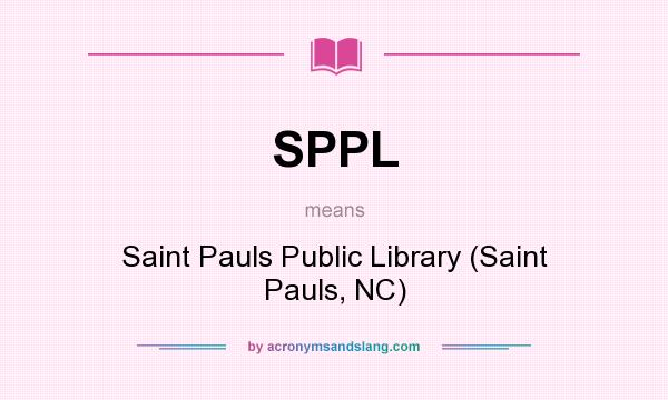 What does SPPL mean? It stands for Saint Pauls Public Library (Saint Pauls, NC)
