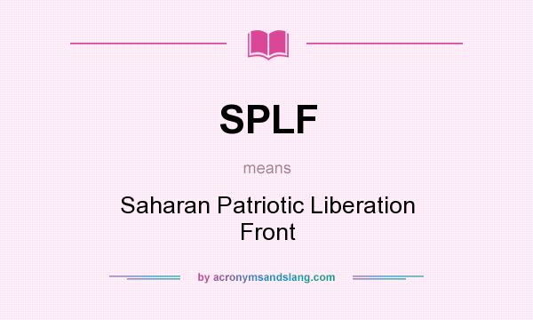 What does SPLF mean? It stands for Saharan Patriotic Liberation Front