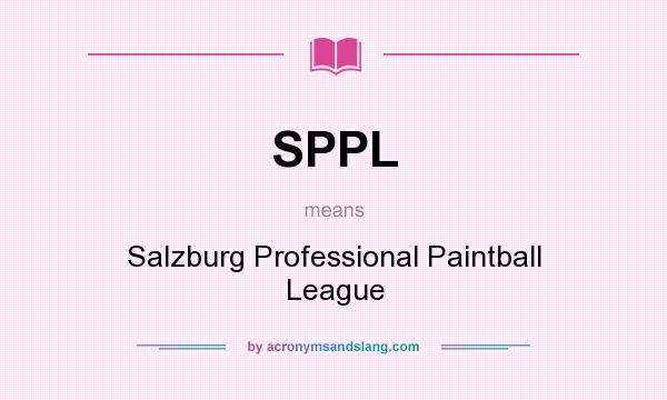 What does SPPL mean? It stands for Salzburg Professional Paintball League