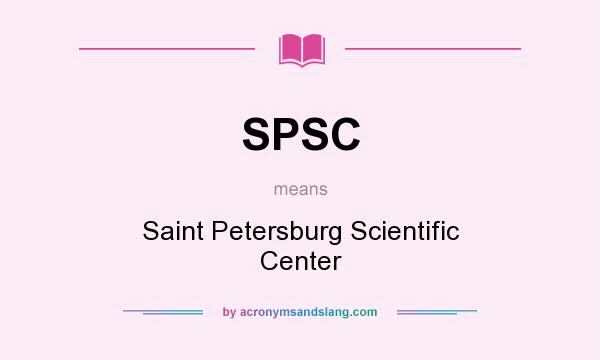 What does SPSC mean? It stands for Saint Petersburg Scientific Center