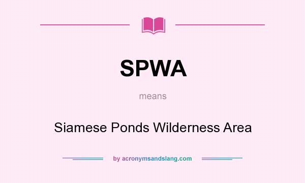 What does SPWA mean? It stands for Siamese Ponds Wilderness Area