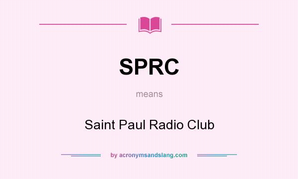 What does SPRC mean? It stands for Saint Paul Radio Club