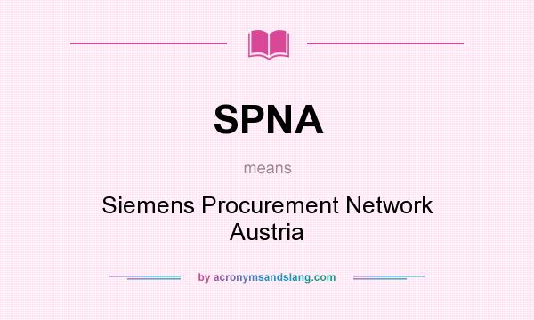 What does SPNA mean? It stands for Siemens Procurement Network Austria