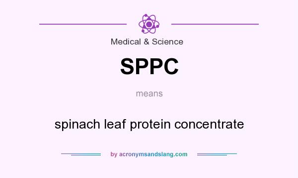 What does SPPC mean? It stands for spinach leaf protein concentrate