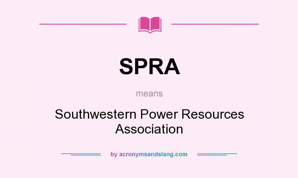 What does SPRA mean? It stands for Southwestern Power Resources Association