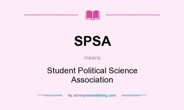 What does SPSA mean? It stands for Student Political Science Association