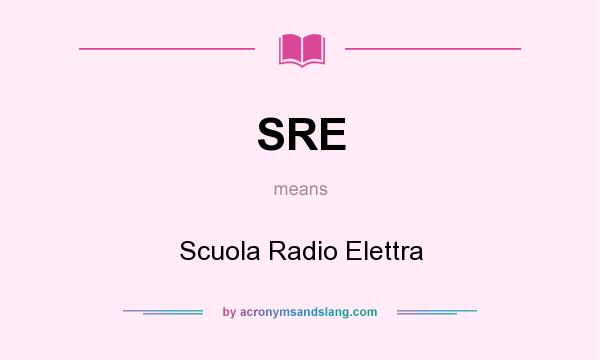 What does SRE mean? It stands for Scuola Radio Elettra