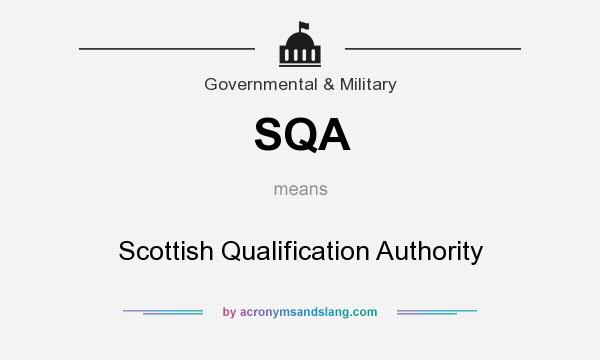 What does SQA mean? It stands for Scottish Qualification Authority