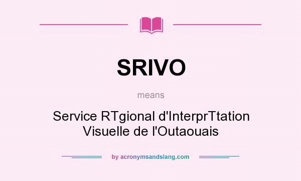What does SRIVO mean? It stands for Service RTgional d`InterprTtation Visuelle de l`Outaouais