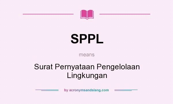 What does SPPL mean? It stands for Surat Pernyataan Pengelolaan Lingkungan