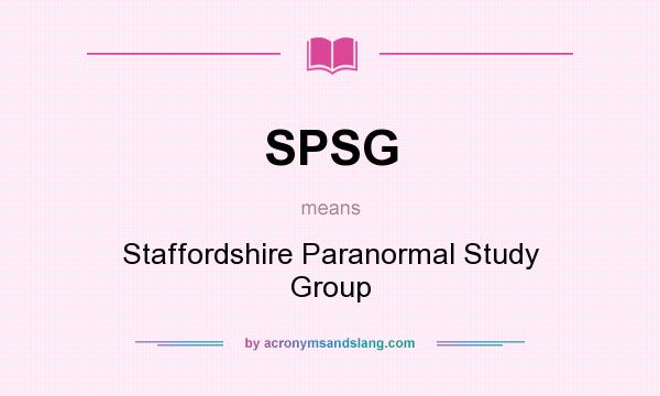 What does SPSG mean? It stands for Staffordshire Paranormal Study Group