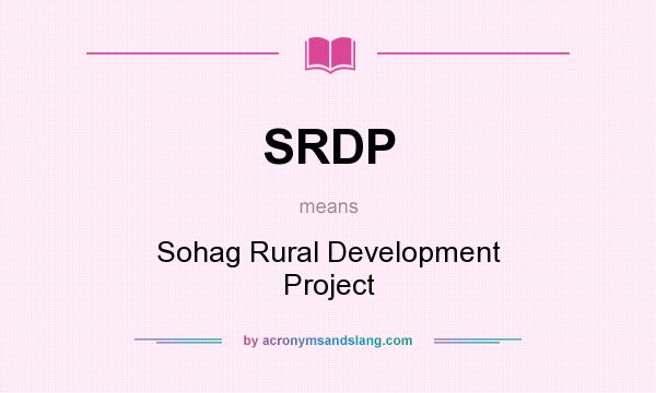 What does SRDP mean? It stands for Sohag Rural Development Project