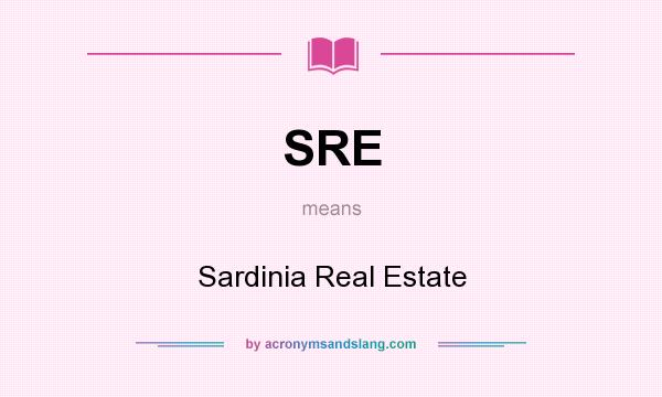 What does SRE mean? It stands for Sardinia Real Estate