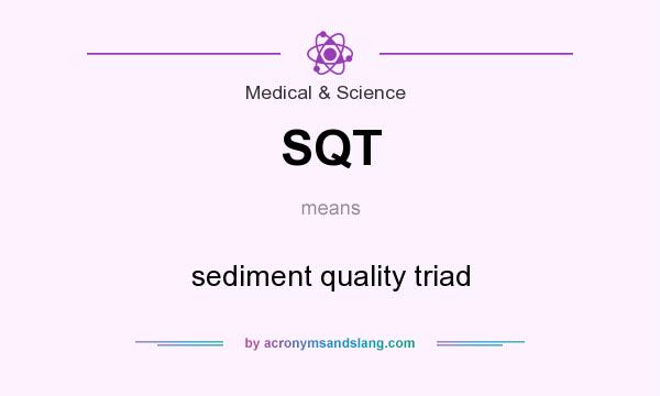 What does SQT mean? It stands for sediment quality triad